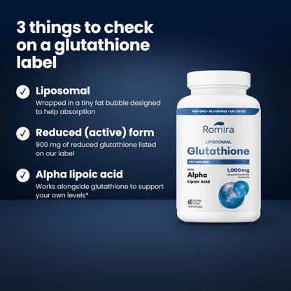 3 things to check on a glutathione label: liposomal, reduced form, alpha lipoic acid
